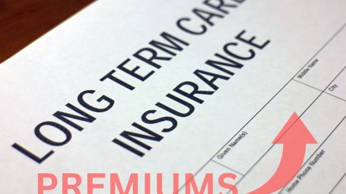 Long-term care insurance - Premiums Rise