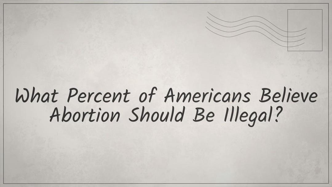 'Video thumbnail for What Percent of Americans Believe Abortion Should Be Illegal?'