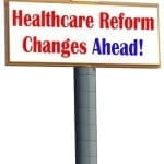Healthcare Reform Changes