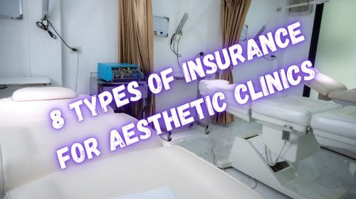 aesthetic clinic - 8 Types of Insurance