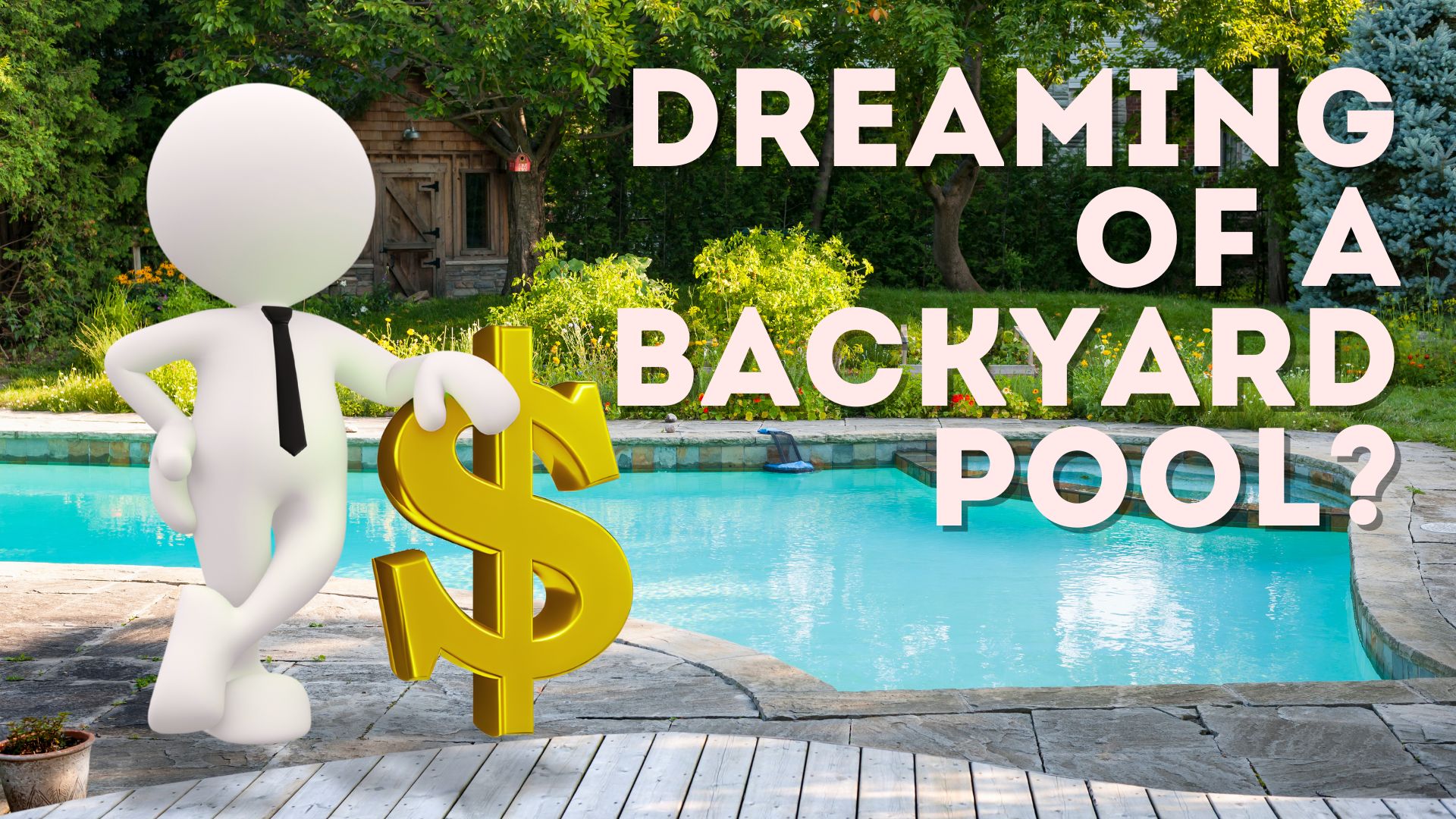 Dreaming of a Backyard Pool?