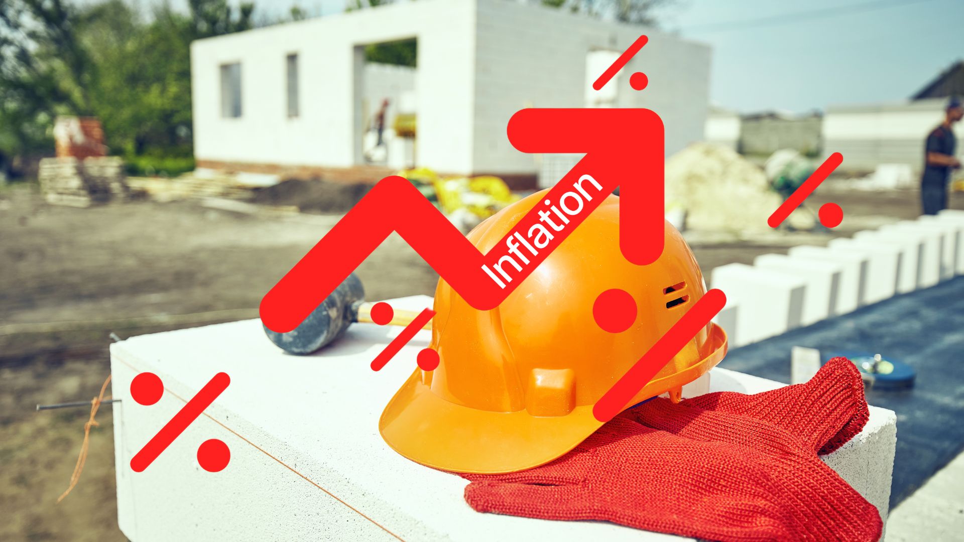 Inflation affecting contruction industry