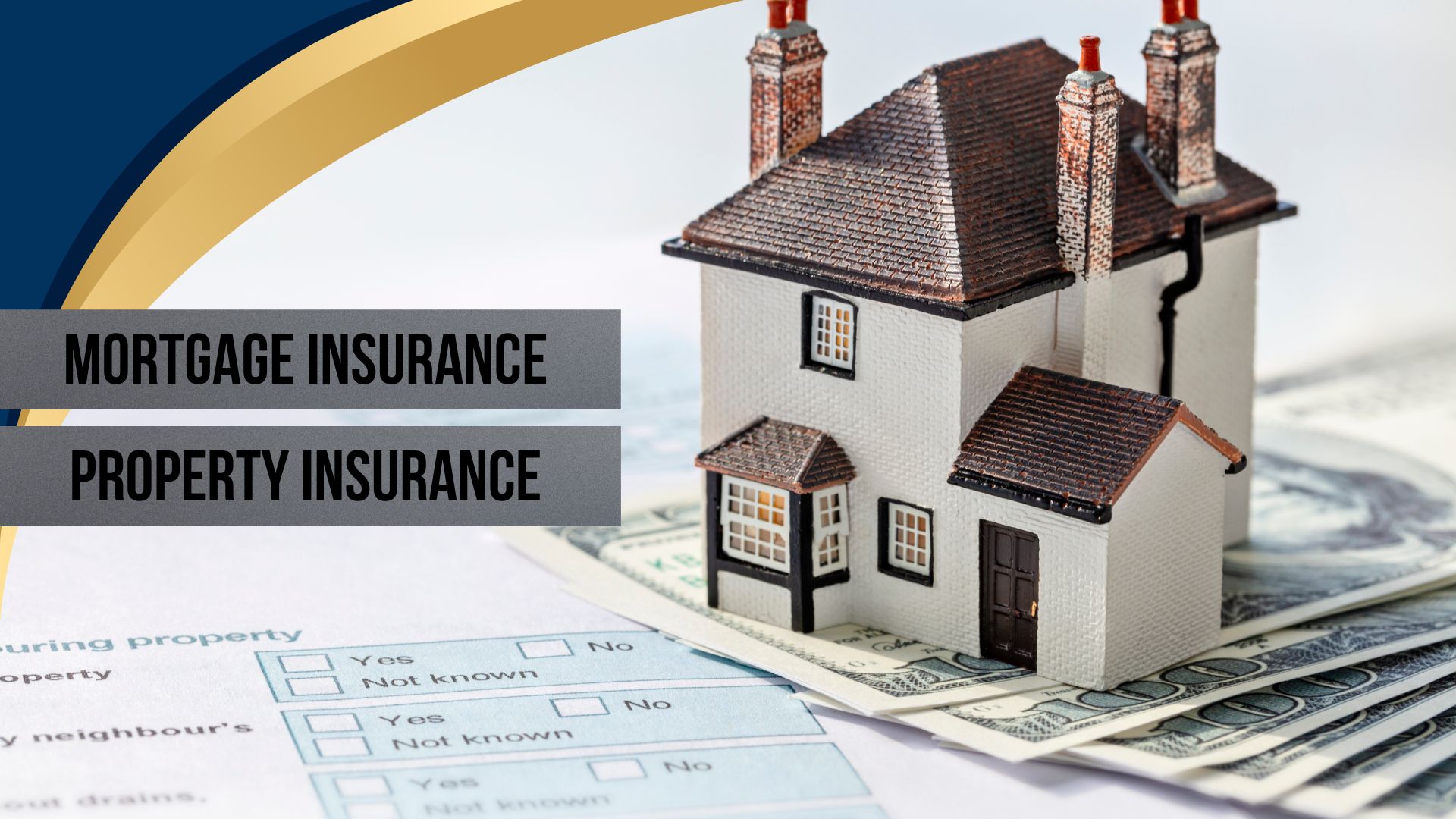 Mortgage Insurance and Property Insurance
