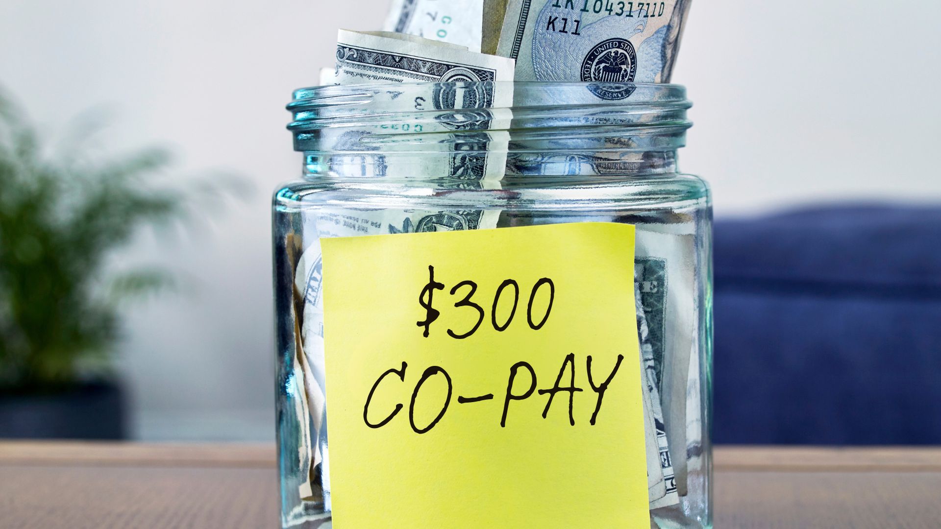 $300 out-of-pocket copay